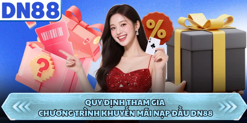 Quy định tham gia chương trình khuyến mãi nạp đầu DN88