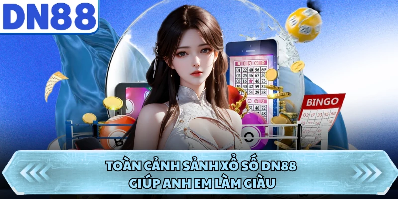 Toàn cảnh sảnh xổ số DN88 giúp anh em làm giàu